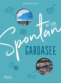 Spontan mit Plan - Gardasee von Styria